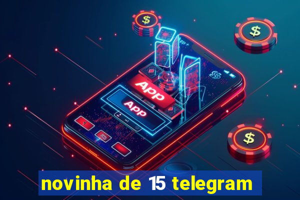 novinha de 15 telegram